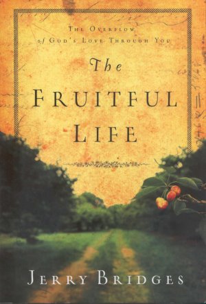 Book cover: The Fruitful Life By Jerry Bridges